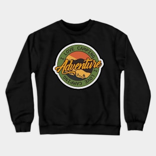 I LOVE CAMPING Crewneck Sweatshirt